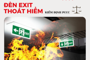 Kiểm định phòng cháy chữa cháy đèn exit thoát hiểm