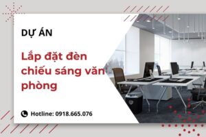 Lắp đặt đèn chiếu sáng văn phòng tại Hà Nội