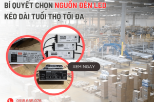 Bí Quyết Chọn Nguồn Đèn LED Kéo Dài Tuổi Thọ Tối Đa