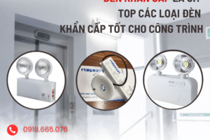 Đèn Khẩn Cấp Là Gì? Top Các Loại Đèn Khẩn Cấp Tốt Cho Công Trình