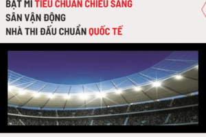 Bật Mí Tiêu Chuẩn Chiếu Sáng Sân Vận Động, Nhà Thi Đấu Chuẩn Quốc Tế